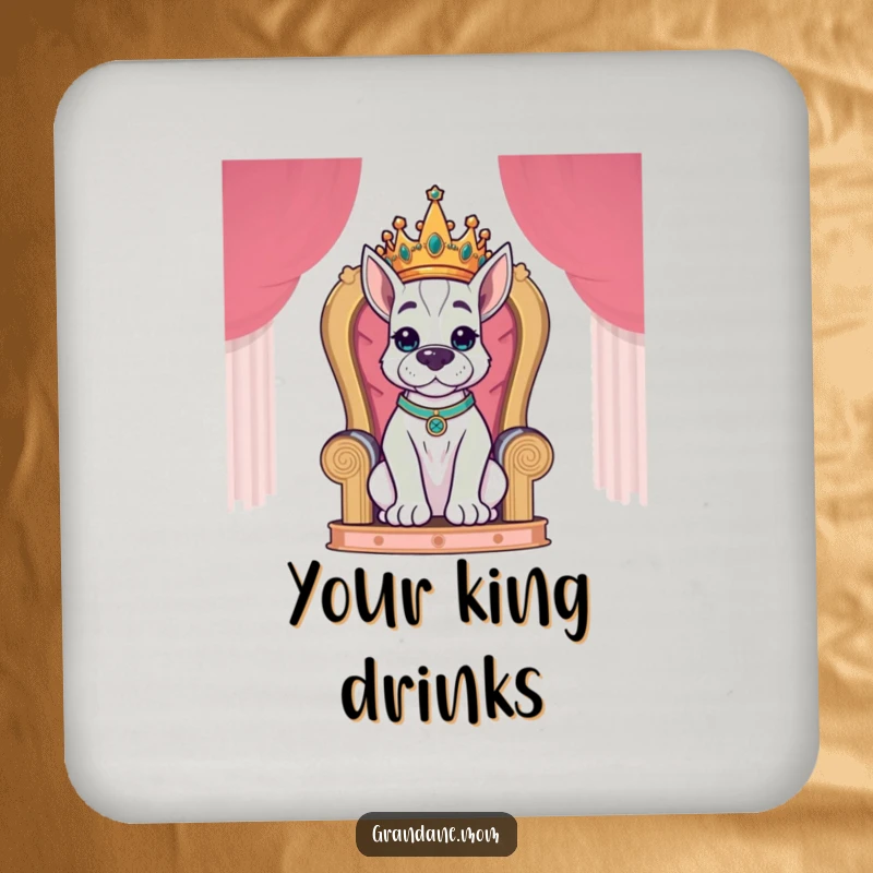 Funny Grand Dane King Coaster showing a crowned Grand Dane dog sitting on a throne, protecting a surface.