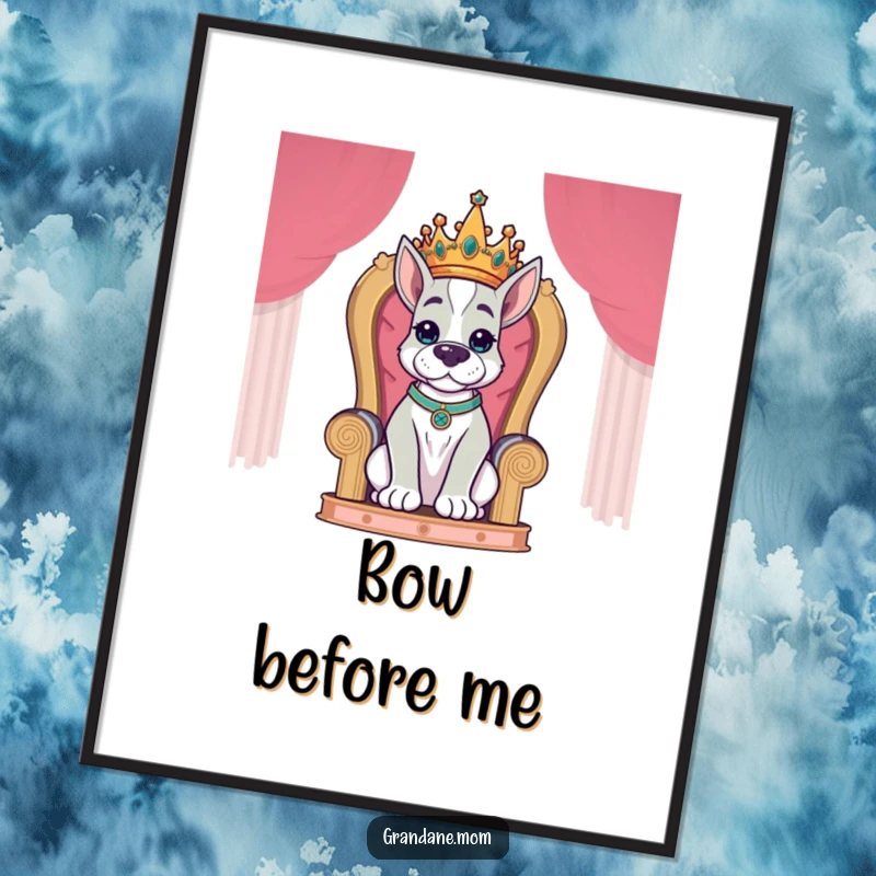 Funny Grand Dane King Poster showing a majestic Grand Dane dog wearing a crown and sitting upon a grand throne.