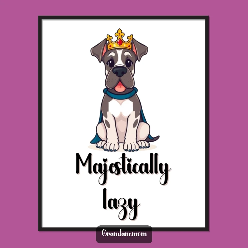 Funny Great Dane Crown Poster: Hilarious Royal Dog Art Print