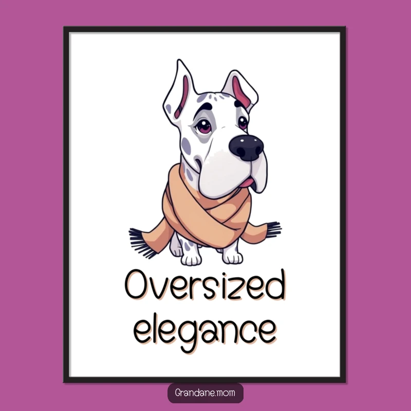 Funny Grand Dane Poster: Fashionable Scarf, Chic Wall Art Dog Lover Gift