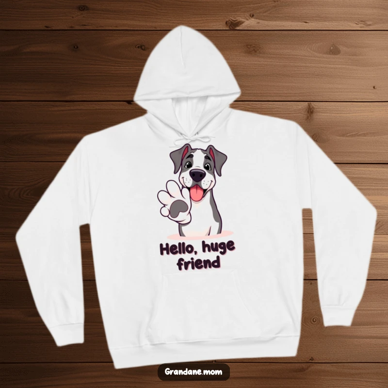 Funny Grand Dane hoodie, a smiling giant dog extending a large paw for a welcoming hello, perfect for cozy comfort.