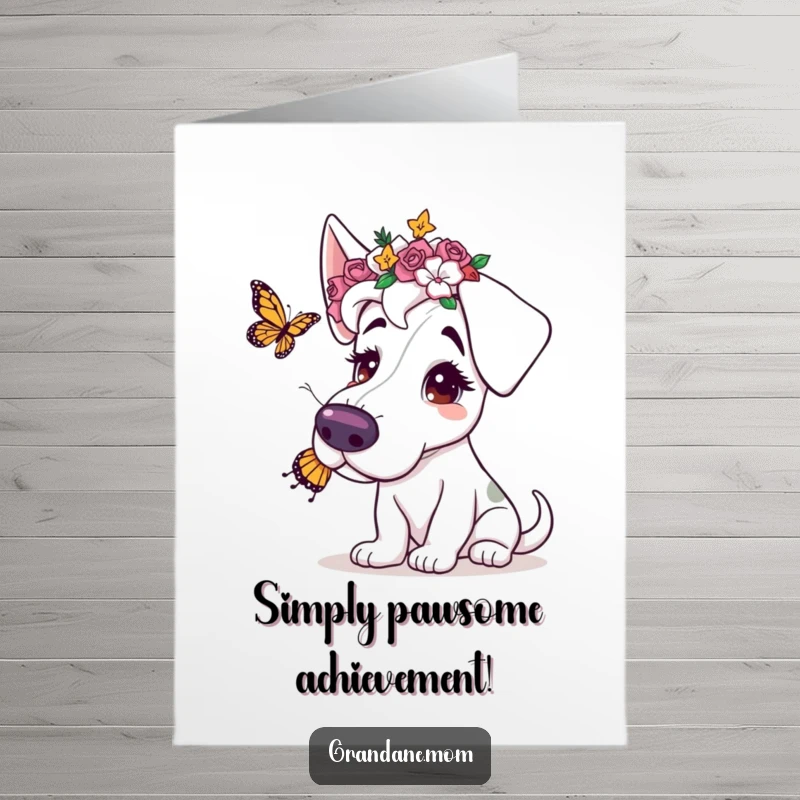 Funny Free Printable Congratulations Card: Grand Dane with flower crown, batting at butterfly, celebrating success.
