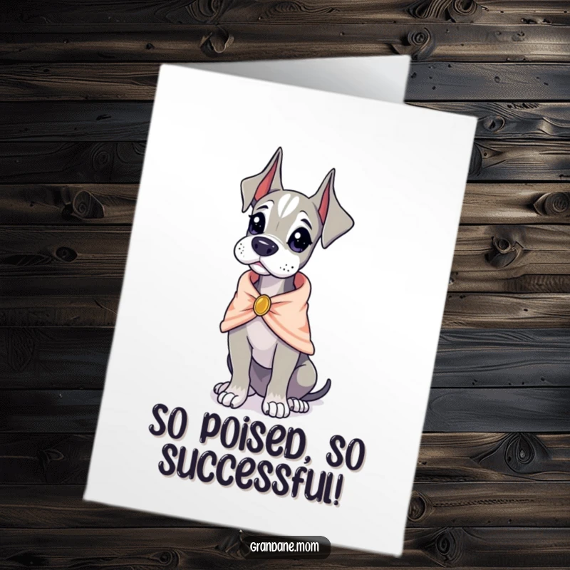 Funny free printable congratulations card of a Grand Dane wearing a shawl, exuding elegance and poise for an achievement.