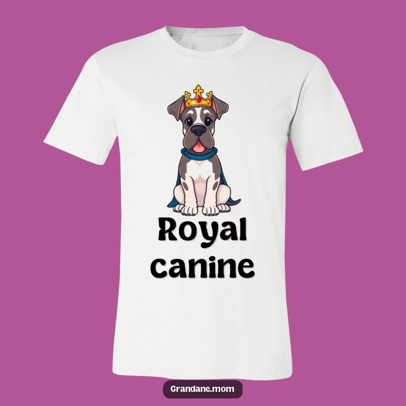 Funny Great Dane Crown T-Shirt: Hilarious Regal Dog Apparel Gift